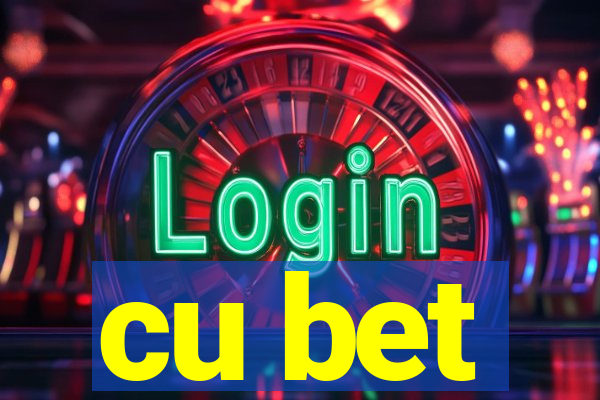 cu bet